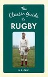 D. R. Gent, D R Gent, D. R. Gent, H. Vassall - The Classic Guide to Rugby