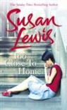Susan Lewis - Too Close To Home