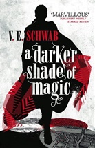 V E Schwab, V. E. Schwab, Schwab V. E. - A Darker Shade of Magic