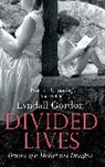 Lyndall Gordon - Divided Lives