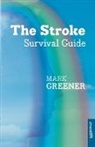 Mark Greener - The Stroke Survival Guide