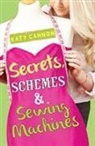 Katy Cannon - Secrets, Schemes and Sewing Machines