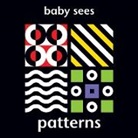 Anna Award, Angela Giles, Adam Wilde, Angela Hewitt - Baby Sees: Patterns