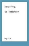 Joseph Vogl, Olivier (Übers.) Mannoni, Olivier Mannoni, Joseph Vogl, Vogl Joseph, Vogl Joseph / Mannon - De l Indecision