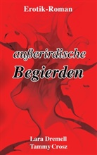 Tammy Crosz, Lar Dremell, Lara Dremell - Außerirdische Begierden
