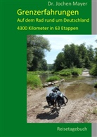 Dr Jochen Mayer, Dr. Jochen Mayer, Jochen Mayer, Jochen (Dr.) Mayer - Grenzerfahrungen