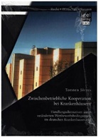 Torsten Jörres - Zwischenbetriebliche Kooperation bei Krankenhäusern: Handlungsalternativen unter veränderten Wettbewerbsbedingungen im deutschen Krankenhausmarkt