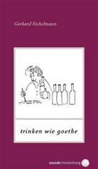 Gerhard Eichelmann, Susanne von Bülow, Susanne von Bülow - Trinken wie Goethe