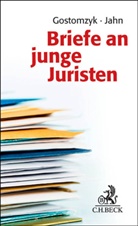 Tobia Gostomzyk, Tobias Gostomzyk, Joachim Jahn, Hildegard Becker-Toussaint u a, Jahn Gostomzyk, Tobia Gostomzyk... - Briefe an junge Juristen