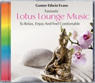 Gomer E. Evans, Gomer Edwin Evans, Edwin E. Gomer, Edwin Evans Gomer - Lotus Lounge Music, 1 Audio-CD (Hörbuch)