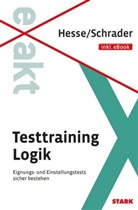 Jürge Hesse, Jürgen Hesse, Hans Chr. Schrader, Hans Christian Schrader, Hans-Christian Schrader - Testtraining Logik
