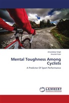 Anureet Kaur, Amandee Singh, Amandeep Singh - Mental Toughness Among Cyclists