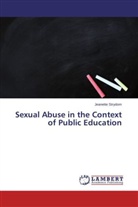 Jeanette Strydom - Sexual Abuse in the Context of Public Education