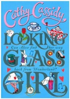 Cathy Cassidy - Looking Glass Girl