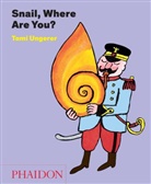 Tomi Ungerer - Snail, Where Are You ?