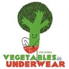 Jared Chapman, Chapman Jared - Vegetables in Underwear