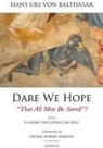 Hans Urs Von Balthasar, Hans Urs Von Balthasar - Dare We Hope That All Men Be Saved?