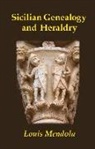 Louis Mendola, Louis A Mendola, Louisa Mendola - Sicilian Genealogy and Heraldry