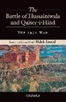 Habib Ahmed, Habib (Infantry officer (retd.) Ahmed - Battle of Hussainiwala and Qaiser-I-Hind: The 1971 War