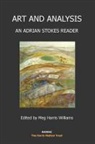 Adrian Stokes, Meg Harris (EDT) Williams, Meg Harris Williams, Meg Harris Williams - Art and Analysis