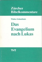Walter Schmithals - Das Evangelium nach Lukas