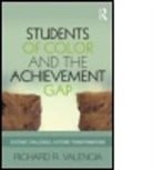 Richard R Valencia, Richard R. Valencia, Richard R. (The University of Texas At A Valencia, Richard R. (The University of Texas at Austin Valencia, Valencia Richard R. - Students of Color and the Achievement Gap