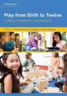 Doris Pronin Fromberg, Doris Pronin (Hofstra University Fromberg, Doris Pronin Bergen Fromberg, Doris Bergen, Doris Pronin Fromberg - Play From Birth to Twelve