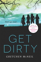 Gretchen McNeil, McNeil Gretchen - Get Dirty