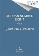 Kim Van Alkemade, Kim van Alkemade, van Alkemade Kim - Orphan Number Eight