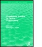 Wolfgang Preiser, Wolfgang (University of Cincinnati Preiser, Wolfgang F. E. Preiser, Wolfgang F. E. (University of Cincinnati Preiser, Preiser Wolfgang, Wolfgang F. E. Preiser... - Professional Practice in Facility Programming (Routledge Revivals)
