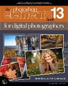 Scott Kelby, Matt Kloskowski - Photoshop Elements 13 Book for Digital Photographers, The