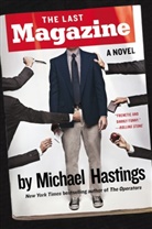 Michael Hastings - The Last Magazine