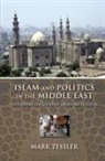 Mark Tessler, Tessler Mark - Islam and Politics in the Middle East