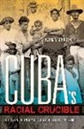 Karen Y. Morrison, Morrison Karen y - Cuba''s Racial Crucible