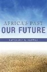 Kathleen R Smythe, Kathleen R. Smythe, Smythe Kathleen R - Africa''s Past, Our Future