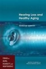 Board On Health Sciences Policy, Division Of Behavioral And Social Scienc, Division of Behavioral and Social Sciences and Education, Forum on Aging Disability and Independen, Forum on Aging Disability and Independence, Institute Of Medicine... - Hearing Loss and Healthy Aging