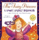 Julie Andrews, Andrews Julie, Emma Walton Hamilton, Emma Walton Hamilton, Walton Hamilton Emma, Christine Davenier... - The Very Fairy Princess: A Spooky, Sparkly Halloween