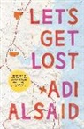 Adi Alsaid - Let's Get Lost