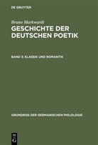 Bruno Markwardt - Geschichte der deutschen Poetik, in 5 Bdn. - Band 3: Klassik und Romantik