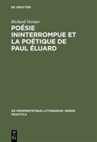 Richard Vernier - Poésie ininterrompue et la poétique de Paul Éluard