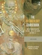 Neil Fleming, Neil (Principal Examiner in A Level Archaeology; Chief Examiner in A Level Archaeology and Christ's Hospital Fleming, Fleming Neil, Sam Gorin, Gorin Sam, Jim Grant... - Archaeology Coursebook 4th Edition