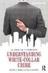 Michael L. Benson, Michael L. Simpson Benson, Michael Benson &amp; Sally Simpson, Sally S. Simpson - Understanding White-Collar Crime