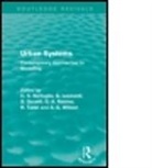 C S Leonardi Bertuglia, C. S. Leonardi Bertuglia, C S Bertuglia, C. S. Bertuglia, G. Leonardi, S. Occelli... - Urban Systems (Routledge Revivals)
