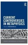 Elizabeth Barnes, Elizabeth (EDT) Barnes, Elizabeth Barnes - Current Controversies in Metaphysics