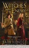 Barb Hendee - Witches with the Enemy