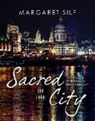 Margaret Silf - Sacred in the City