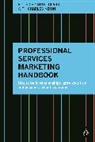Dr. Nigel (The Open University) Nixon Clark, Nigel Clark, Nigel (EDT)/ Nixon Clark, Nigel Nixon Clark, Clark Nigel, Charles Nixon... - Professional Services Marketing Handbook