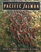 W. C. Clarke, William Craig Clarke, Department of Fisheries and Oceans Canada, C. Groot, Cornelis Groot, Cornelius Groot... - Physiological Ecology of Pacific Salmon