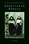 Julie Rak - Negotiated Memory