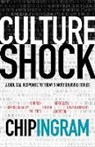 Chip Ingram - Culture Shock : A Biblical Response to Today's Most Divisive Issues